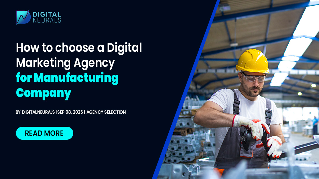 How to Choose a Digital Marketing Agency for a Manufacturing Company
