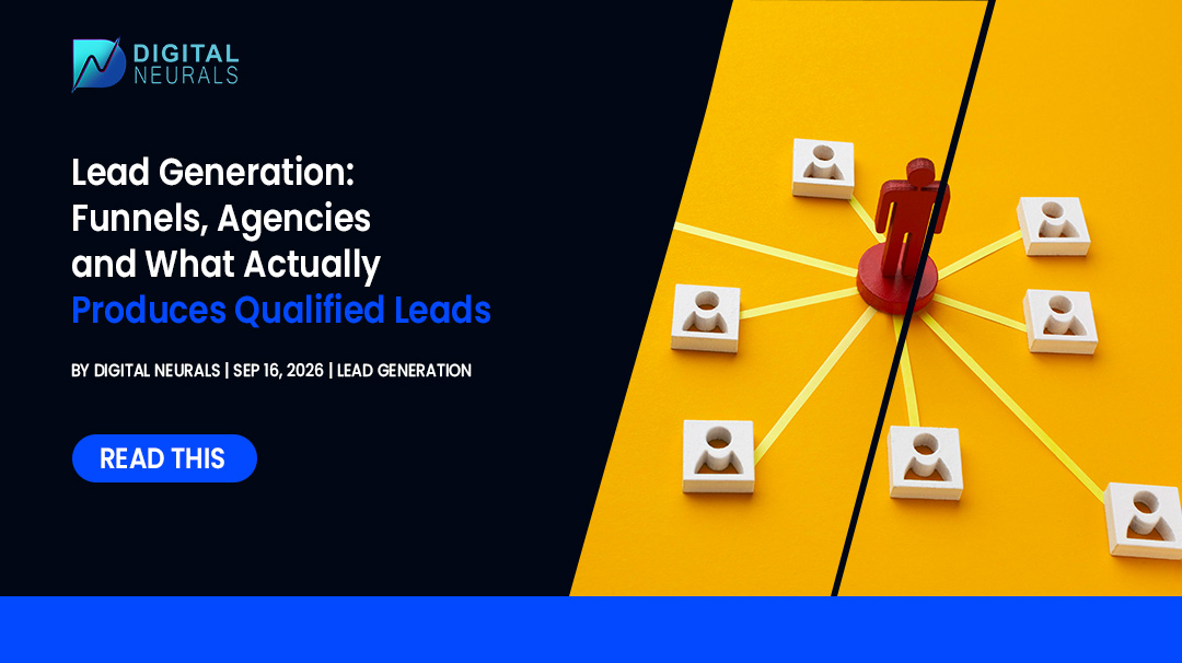 Lead Generation: Funnels, Agencies and What Actually Produces Qualified Leads