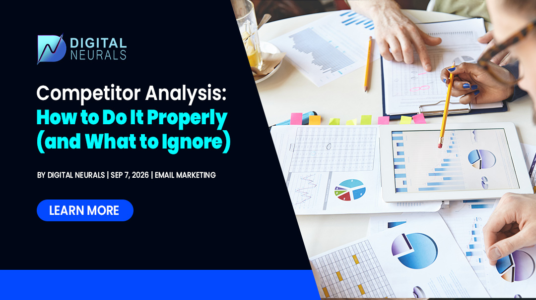 Competitor Analysis: How to Do It Properly (and What to Ignore)